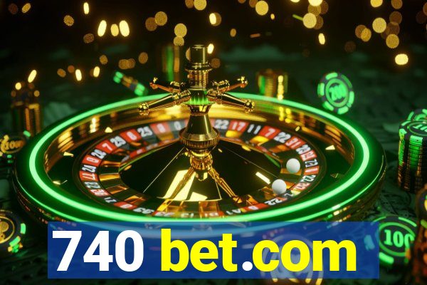 740 bet.com